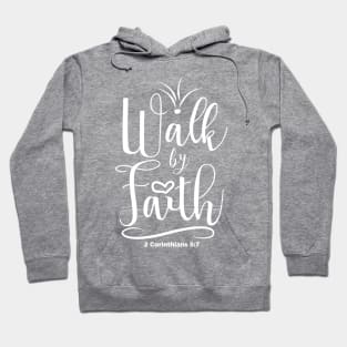 Walk by Faith Hoodie